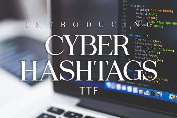 Choosing Cyber Hashtags: A Font for Unmistakable Campaign Messages