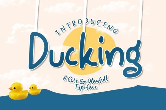 Ducking: A Playfully Handwritten Display Font