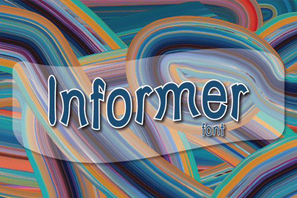 Informer: A Typeface with Substance and Style